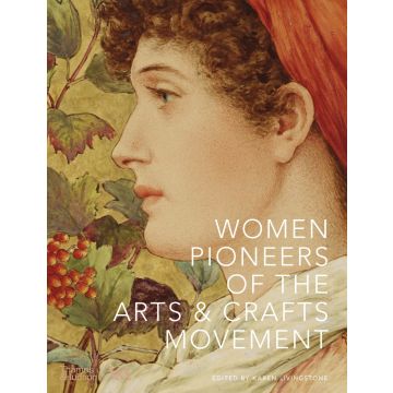 Women Pioneers of the Arts and Crafts Movement