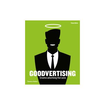 Goodvertising: Creative Advertising that Cares