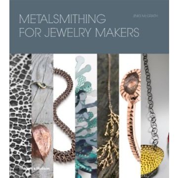 Metalsmithing for Jewelry Makers