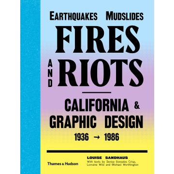 Earthquakes, Mudslides, Fires and Riots