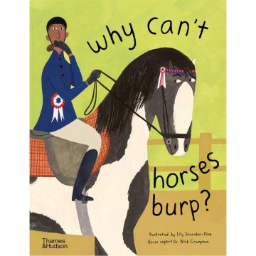 Why can't horses burp?: Curious Questions about Your Favorite Pets