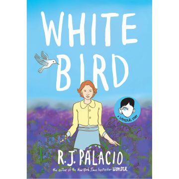 White Bird: A Wonder Story