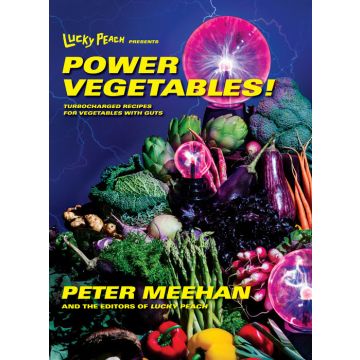 Lucky Peach Presents Power Vegetables!