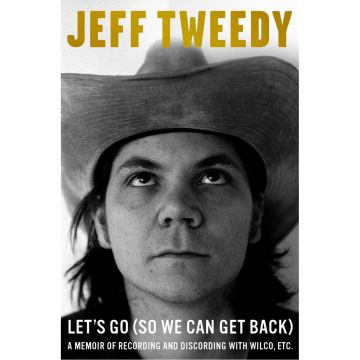 Jeff Tweedy. Let's Go (So We Can Get Back)