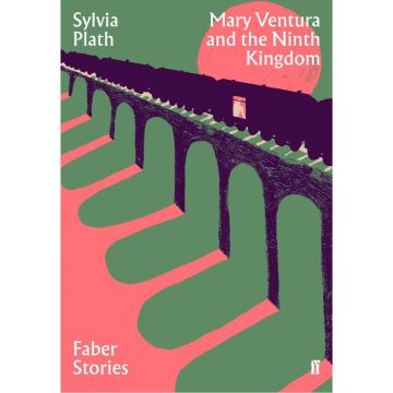 Faber Stories: Mary Ventura and the Ninth Kingdom