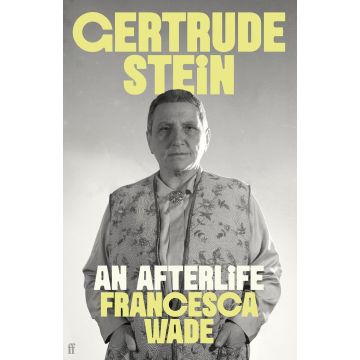 Gertrude Stein: An Afterlife