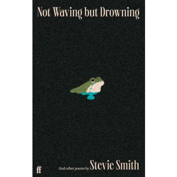 Not Waving but Drowning and other poems