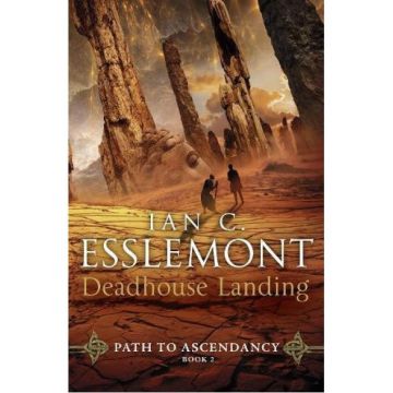 Deadhouse Landing: Path to Ascendancy Book 2