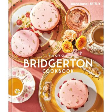 The Official Bridgerton Cookbook