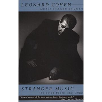 Stranger Music: Selected Poems and Songs