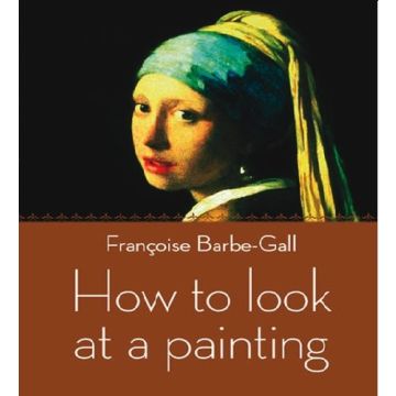 How to look at a painting