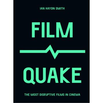 FilmQuake: The Most Disruptive Films in Cinema