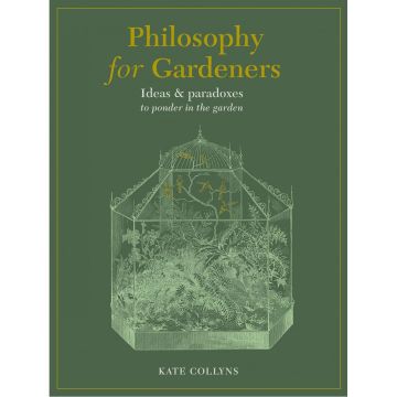 Philosophy for Gardeners