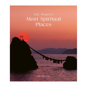 The Planet's Most Spiritual Places