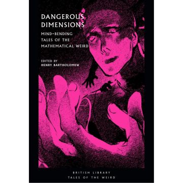 British Library Tales of the Weird: Dangerous Dimensions