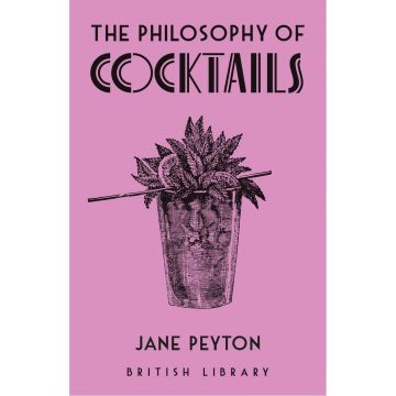 The Philosophy of Cocktails