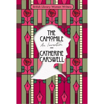 British Library Women Writers: The Camomile: An Invention