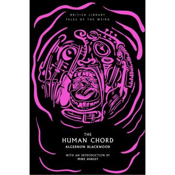 British Library Tales of the Weird: The Human Chord