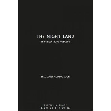 British Library Tales of the Weird: The Night Land