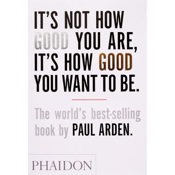 It's Not How Good You Are, It's How Good You Want to Be