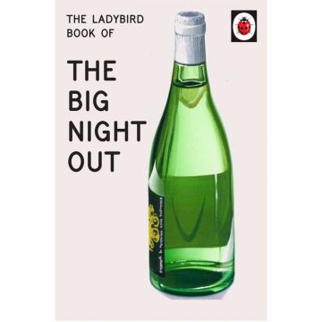 The Ladybird Book Of The Big Night Out