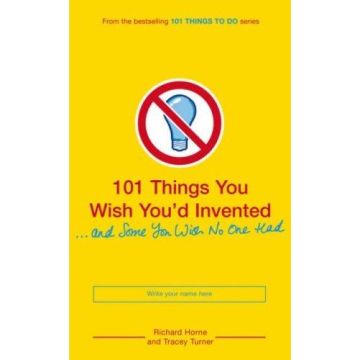 101 Things You Wish You'd Invented