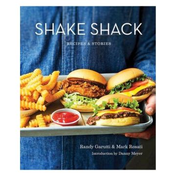 Shake Shack: Recipes and Stories