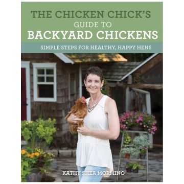 The Chicken Chick's Guide to Backyard Chickens