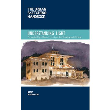 The Urban Sketching Handbook : Understanding Light