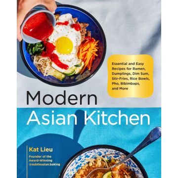 Modern Asian Kitchen: Essential and Easy Recipes