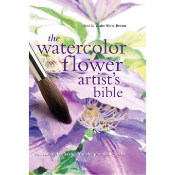 The Watercolor Flower Artist's Bible