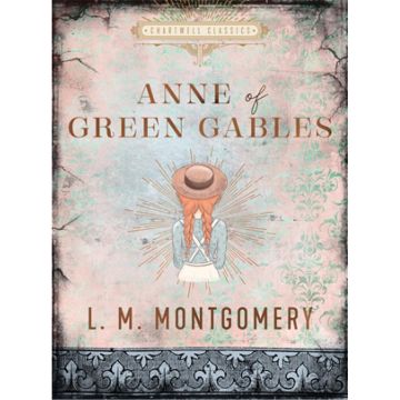 Chartwell Classics: Anne of Green Gables