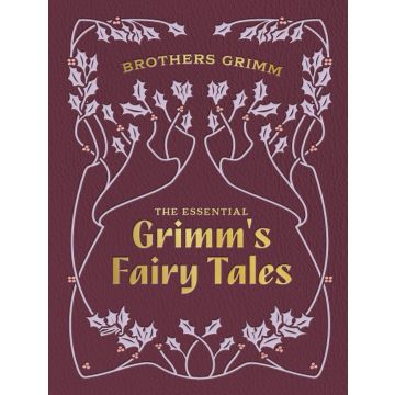 The Essential Grimm's Fairy Tales