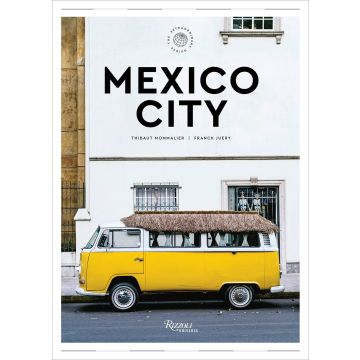 Mexico City: The Extraordinary Guide