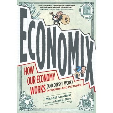 Economix: How and Why Our Economy Works