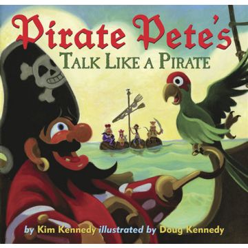 Pirate Pete's Talk Like a Pirate