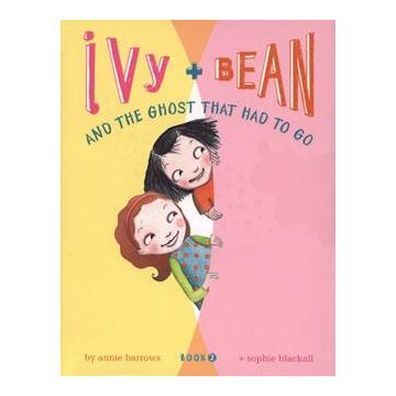 Ivy and Bean and the Ghost That Had to Go