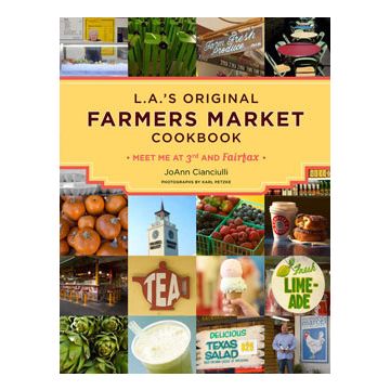 L.A.'s Original Farmers Market Cookbook