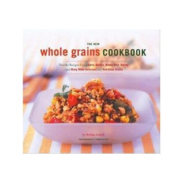 The New Whole Grain Cookbook