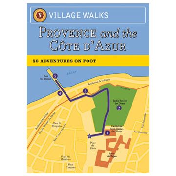 Village Walks: Provence and Cote d'Azur