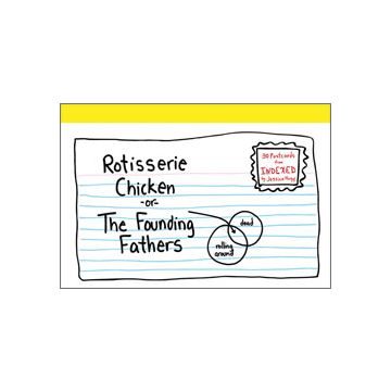 Rotisserie Chicken or The Founding Fathers