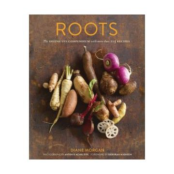 Roots: The Definitive Compendium with more than 225 Recipes