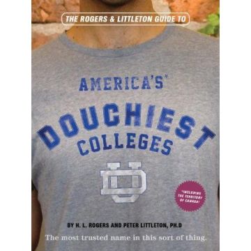 The Roger and Littleton Guide to America's Douchiest Colleges