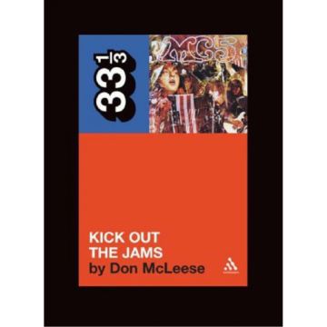 33 1/3 - MC5's Kick Out the Jams