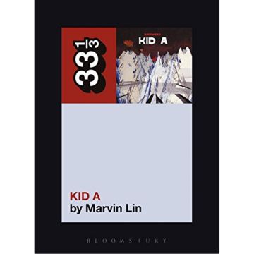 33 1/3, Radiohead's Kid A