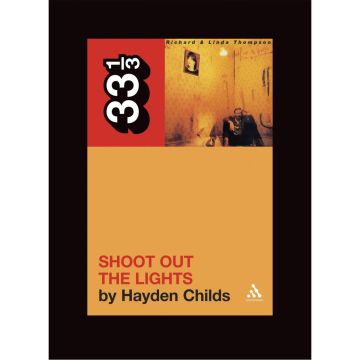 33 1/3 - Richard and Linda Thompson's Shoot Out the Lights