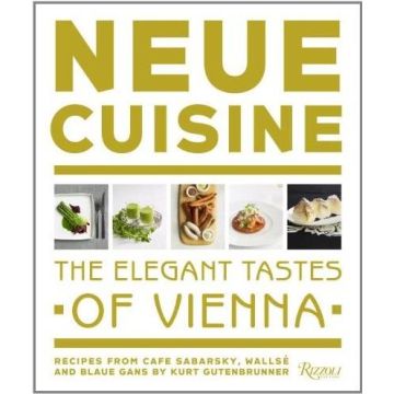 Neue Cuisine: The Elegant Tastes of Vienna: