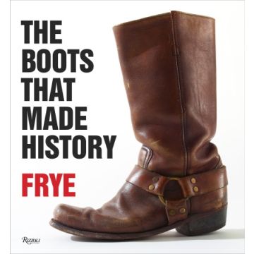 Frye: The Boots That Made History