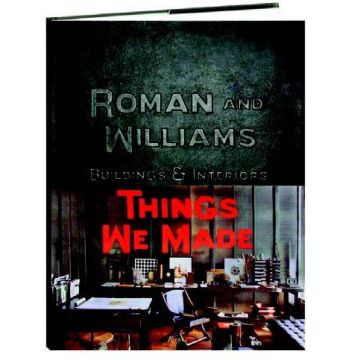 Roman and Williams. Buildings and Interiors