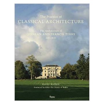 The Practice of Classical Architecture